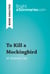 To Kill a Mockingbird by Harper Lee (Book Analysis) - Detailed Summary, Analysis and Reading Guide