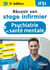 Réussir son stage infirmier en psychiatrie et santé mentale - Pathologies - Conduites à tenir - Pharmacologie - Fiches techniques de soins