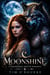 Moonshine: A Paranormal Shifter Romance - The Moon Trilogy, #3