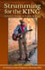 Strumming for the KING: Cowboy Songs of Faith & Fire