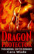 Dragon Protector : Dragon Shifter Romance
