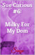 Sue Curious #6: Milky For My Dom - Sue Curious, #6