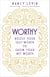 Worthy - Boost Your Self-Worth to Grow Your Net Worth