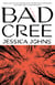Bad Cree - A Novel
