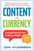 Content is Currency - Developing Powerful Content for Web and Mobile