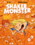 Shaker Monster (Tome 3) - Joyeux bazar !