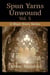 Spun Yarns Unwound Volume 5: A Short Story Series - Spun Yarns Unwound, #5