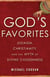 God's Favorites - Judaism, Christianity, and the Myth of Divine Chosenness