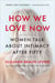 How We Love Now - Women Talk About Intimacy After 50