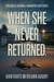 When She Never Returned