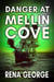 Danger at Mellin Cove - Mellin Cove Series, #1