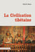 La civilisation tibétaine - Vue générale d'une civilisation ancestrale
