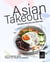 Asian Takeout You can Make at Home: Asian Takeout Meals that Are Not Take-Outs!