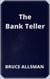 The Bank Teller
