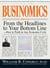 Businomics From The Headlines To Your Bottom Line - How to Profit in Any Economic Cycle