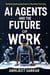 AI Agents and the Future of Work: Redefining Employment in the Next Tech Era