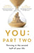 You: Part Two - Thriving in the Second Half of Your Life