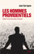 Les Hommes providentiels. Histoire d'une fascination française - Histoire d'une fascination française