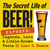 The Secret Life of Beer! - Exposed: Legends, Lore & Little-Known Facts