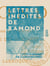 Lettres inédites de Ramond - Strasbourgeois, membre de l'Institut, surnommé le Peintre des Pyrénées