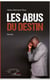 Les abus du destin - Roman