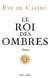Le roi des ombres