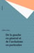 De la gauche en général et de l'archaïsme en particulier