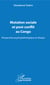 Mutation sociale et post-conflit au Congo - Perspectives psychopathologique et clinique