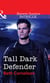 Tall Dark Defender