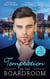 Temptation In The Boardroom - Tempted by Her Billionaire Boss / Beware of the Boss / Promoted to Wife?