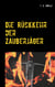 Die Rückkehr der Zauberjäger - Die Legende der Zauberjäger I