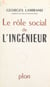 Le rôle social de l'ingénieur - Scènes de la vie d'usine