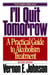 I'll Quit Tomorrow - A Practical Guide to Alcoholism Treatmen