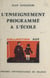 L'enseignement programmé à l'école - Essai de psychopédagogie