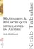 Manuscrits et bibliothèques Musulmanes en Algérie