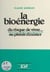 La bioénergie : du risque de vivre... au plaisir d'exister