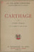 Carthage - Avec 16 planches et 2 cartes hors texte