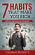 7 Habits That Make You Rich - Create the Wealth You Want