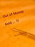 Out of Money - Geld - Wenn es knapp wird