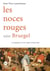 Les noces rouges selon Bruegel