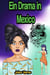 Ein Drama in Mexico