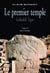 Le Premier temple. Göbekli tepe - Göbelki Tepe