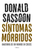 Síntomas mórbidos - Anatomía de un mundo en crisis