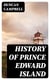 History of Prince Edward Island