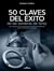 50 Claves del éxito de las sombras de Grey - Las razones para entender el fenómeno literario que conmovió al mundo