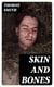 Skin and Bones