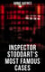 Inspector Stoddart's Most Famous Cases - Including The Man with the Dark Beard, Who Killed Charmian Karslake, The Crime at Tattenham Corner & The Crystal Beads Murder