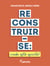 Reconstruir-se: nada está escrito!