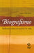 Biografismo - reflexões sobre as escritas da vida