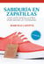 Sabiduría en zapatillas - Una guía sencilla para vivir mejor lo cotidiano